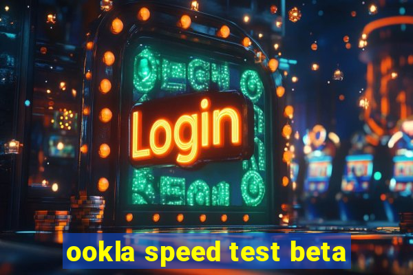 ookla speed test beta